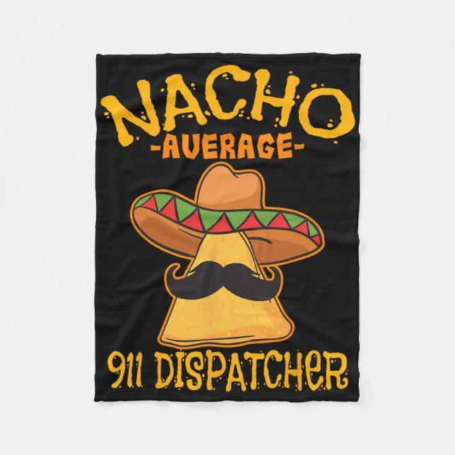 Nacho Genomsnittlig 911-dispatch Mexikansk bud Cin Fleecefilt (Framsidan)