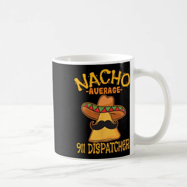 Nacho Genomsnittlig 911-dispatch mexikansk bud Cin Kaffemugg (Höger)