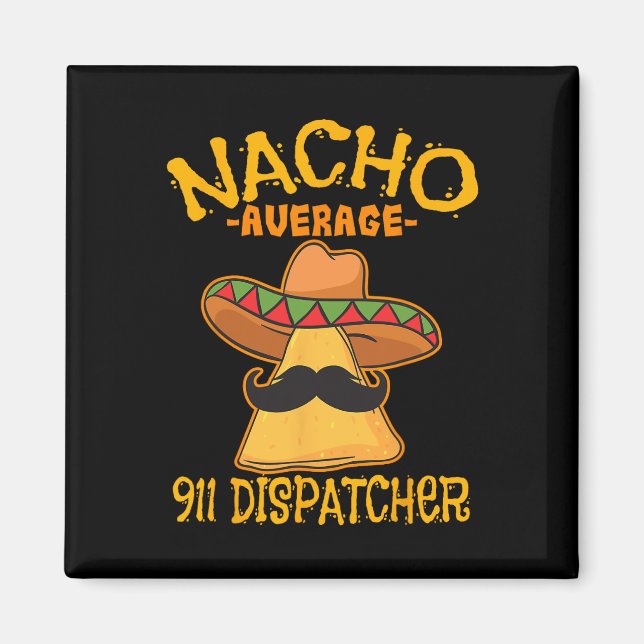 Nacho Genomsnittlig 911-dispatched mexikansk budbä Magnet (Framsidan)