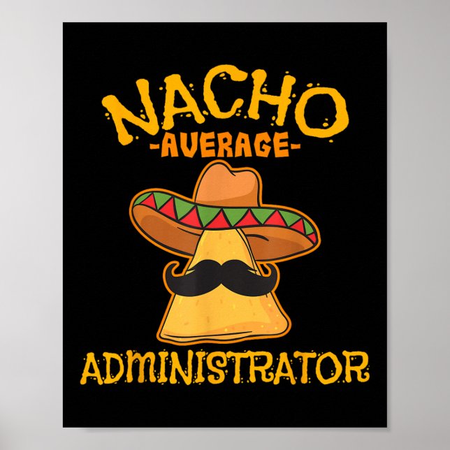 Nacho genomsnittlig administratör Cinco De Mayo Ad Poster (Framsidan)