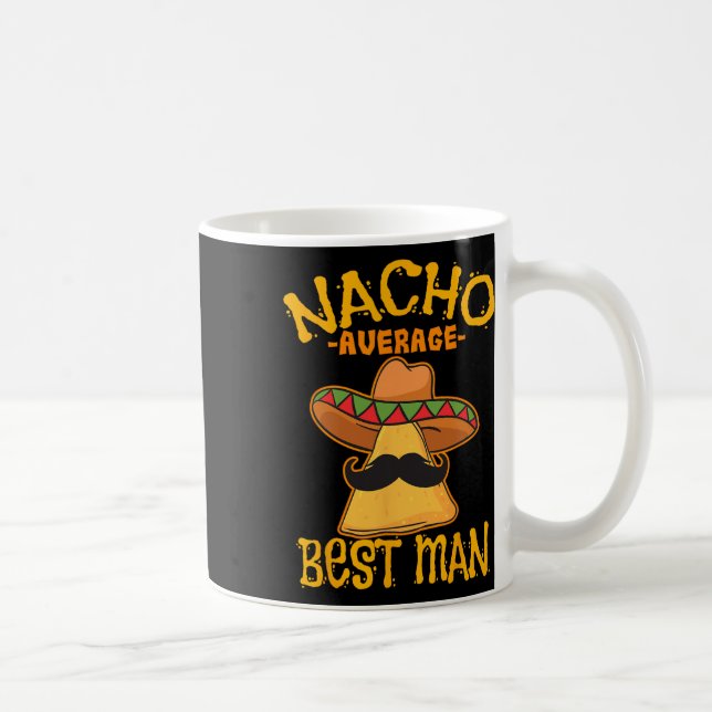 Nacho Genomsnittlig Best Man Groomsman Bröllop Cin Kaffemugg (Höger)