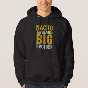 Nacho genomsnittlig Big Brother Hoodie