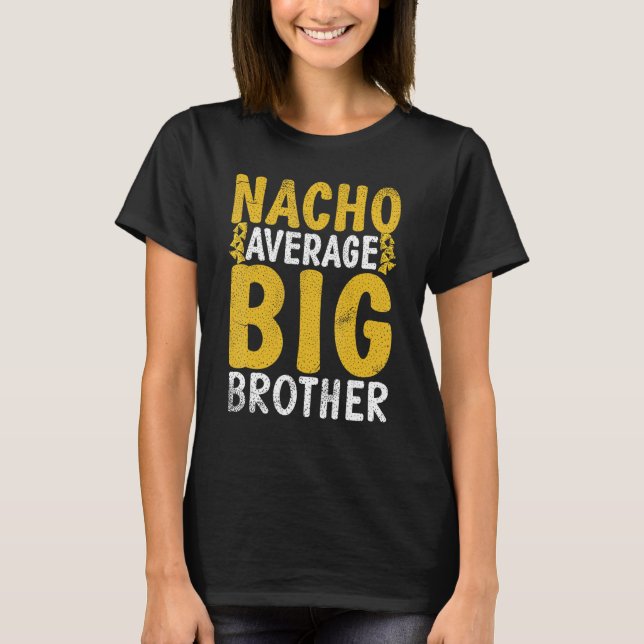 Nacho genomsnittlig Big Brother T Shirt (Framsida)