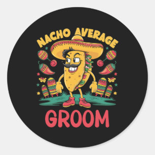Nacho Genomsnittlig Brudgum Cinco De Mayo Mexikans Runt Klistermärke