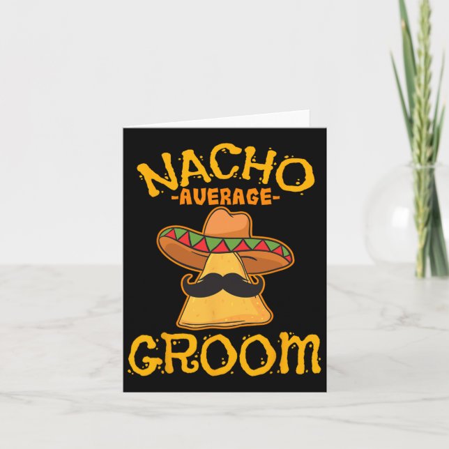 Nacho Genomsnittlig Brudgumme Mexikansk Rätt Make  Kort (Framsida)