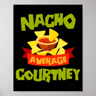 Nacho genomsnittlig courtney rolig födelsedagsnamn poster