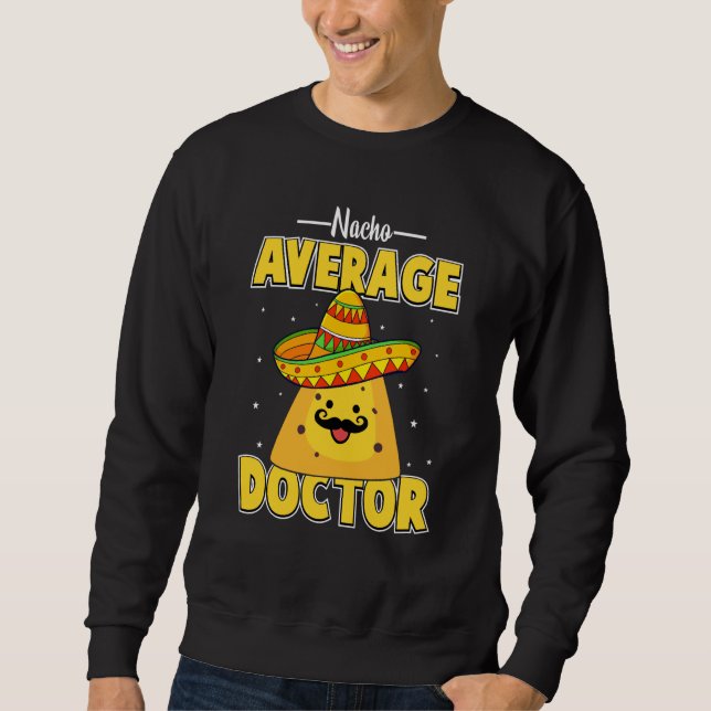 Nacho Genomsnittlig Doktor Medicinskola Studenter  Lång Ärmad Tröja (Framsida)