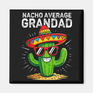 Nacho genomsnittlig farfar rolig cinco de mayo mex magnet