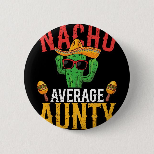 Nacho Genomsnittlig Faster Cinco De Mayo Söt Mexik Knapp (Framsida)