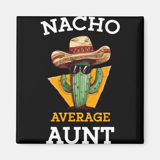 Nacho Genomsnittlig Faster Mexikansk Faster Rolig  Magnet (Framsidan)