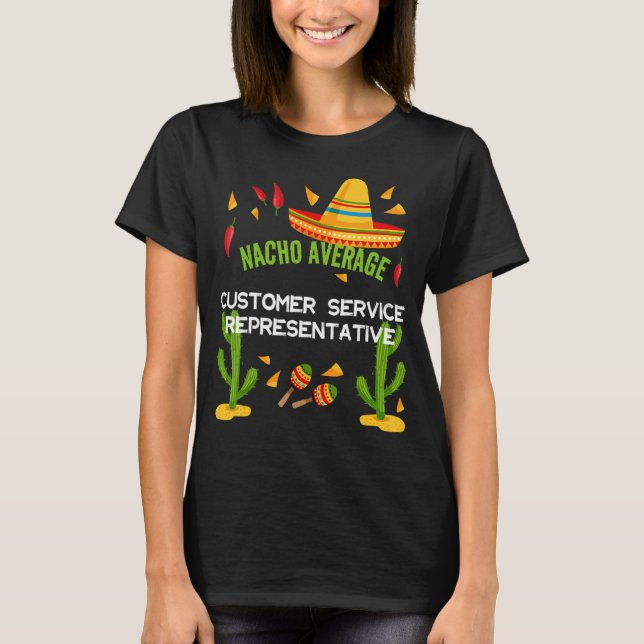 Nacho genomsnittlig kundtjänstrepresentant t shirt (Framsida)