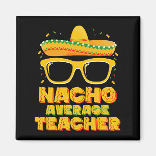 Nacho Genomsnittlig Lärare Cinco De Mayo Matchande Magnet