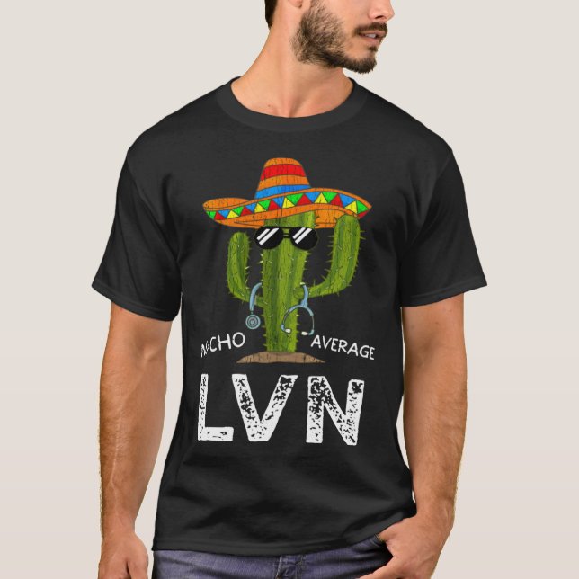 Nacho genomsnittlig LVN- sjuksköterska för kvinnor T Shirt (Framsida)