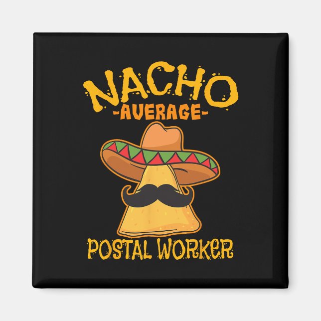 Nacho Genomsnittlig Postarbetare Cinco De Mayo Bre Magnet (Framsidan)