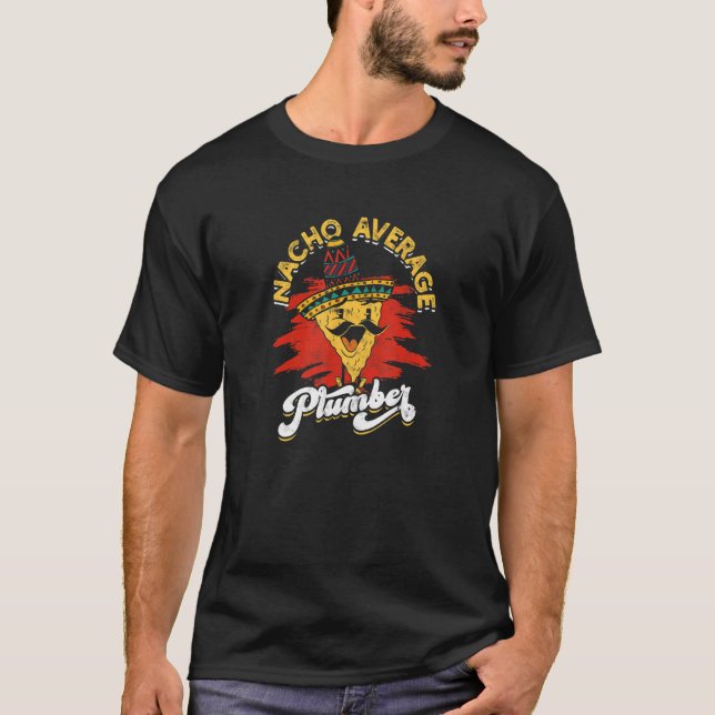 Nacho genomsnittlig rörmokare t shirt (Framsida)