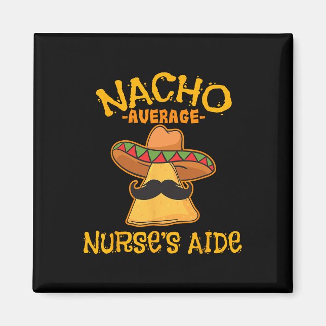 Nacho Genomsnittlig Sjuksköterska Assistent Cna Ci Magnet (Framsidan)