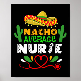 Nacho Genomsnittlig Sjuksköterska Cinco De Mayo Sj Poster