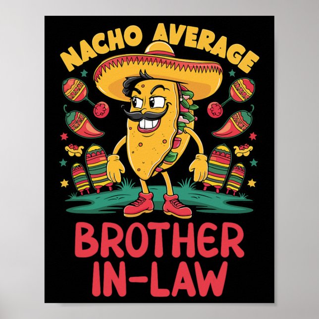 Nacho Genomsnittlig Svärbror Mexikansk Matchande C Poster (Framsidan)