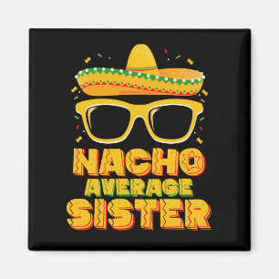 Nacho Genomsnittlig syster Cinco De Mayo Matchande Magnet