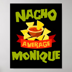 Nacho genomsnittliga monique roliga födelsedagsnam poster