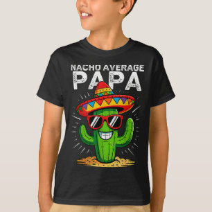 Nacho genomsnittslig pappa rolig cinco de mayo mex t shirt