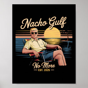 Nacho Gulf Inte Mer Rolig Trump Semester 2025 Usa Poster