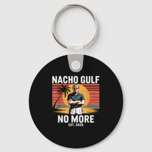 Nacho Gulf Inte Mer Roligt Trump Semester 2025 Usa Nyckelring