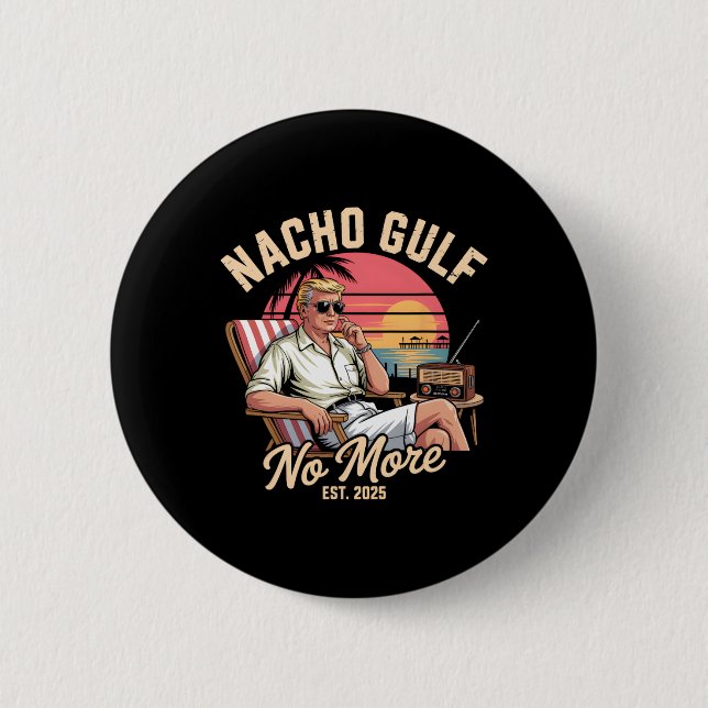 Nacho Gulf Inte Roligt Trump Semester 2025  Knapp (Framsida)
