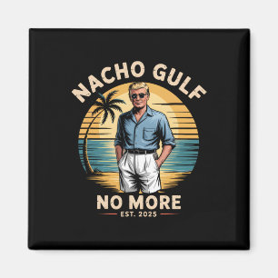 Nacho Gulf Inte Roligt Trump Semester 2025 Usa 1 Magnet