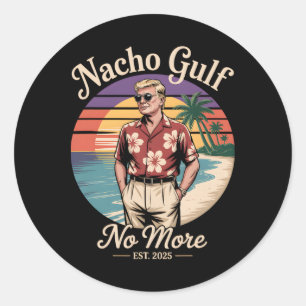 Nacho Gulf Inte Roligt Trump Semester 2025 Usa 3 Runt Klistermärke