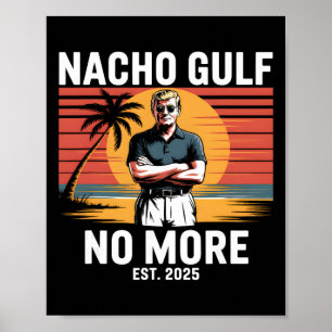 Nacho Gulf Inte Roligt Trump Semester 2025 Usa _ Poster