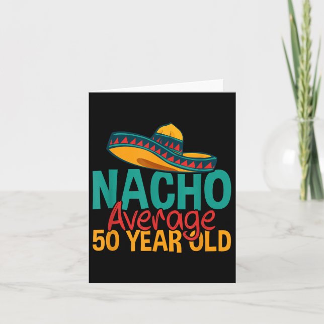 Nacho i genomsnitt 50 år gamla Cinco De Mayo 50:e  Kort (Framsida)