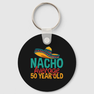 Nacho i genomsnitt 50 år gamla Cinco De Mayo 50:e Nyckelring