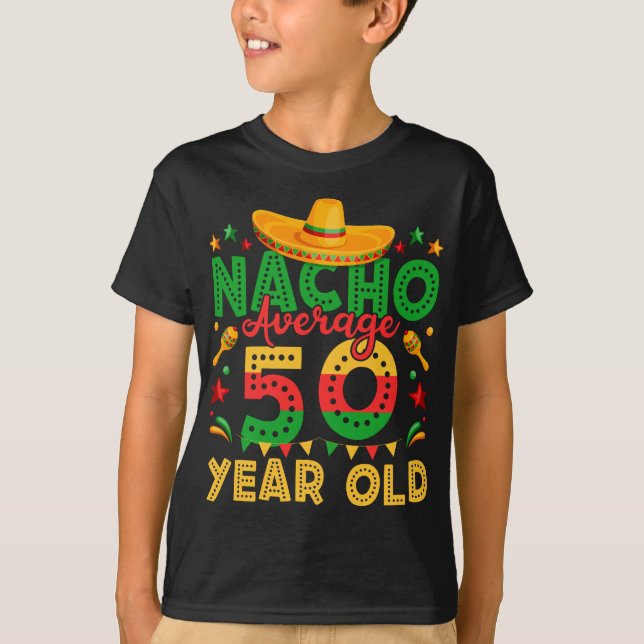 Nacho i genomsnitt 50 år gammal Cinco de Mayo Boy T Shirt (Framsida)