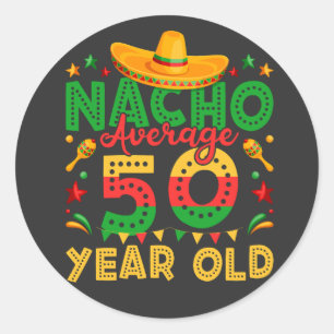 Nacho i genomsnitt 50 år gammal Cinco de Mayo Runt Klistermärke