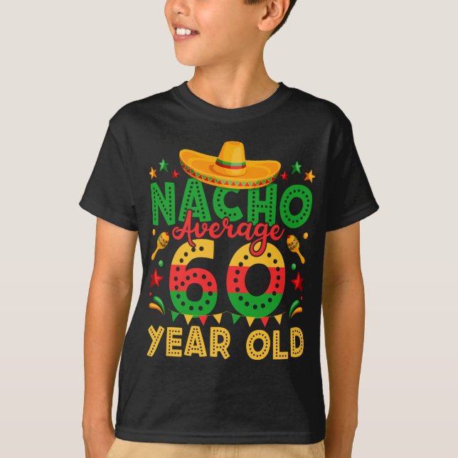 Nacho i genomsnitt 60 år gammal Cinco de Mayo Boy T Shirt (Framsida)