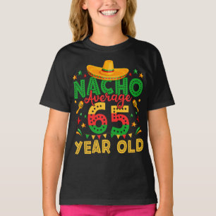 Nacho i genomsnitt 65 år gammal Cinco de Mayo Girl T Shirt