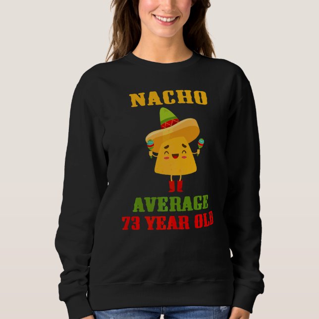 Nacho i genomsnitt 73 år gamla Cinco De Mayo 73:e  T Shirt (Framsida)