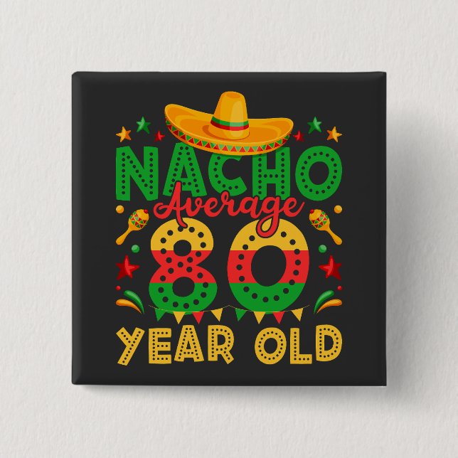 Nacho i genomsnitt 80 år gammal Cinco de Mayo Squa Knapp (Framsida)
