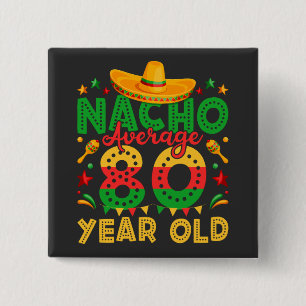 Nacho i genomsnitt 80 år gammal Cinco de Mayo Squa Knapp