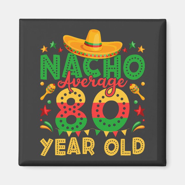 Nacho i genomsnitt 80 år gammal Cinco de Mayo Squa Magnet (Framsidan)