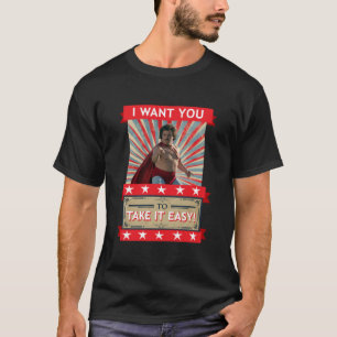 Nacho Libre - Jag vill att du tar det lugnt T Shirt
