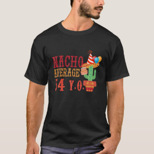Nacho medelålder 54 år vid födseln vid Lycklig Cin T Shirt