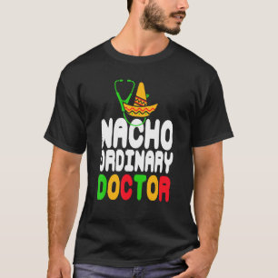 Nacho Ordinary Doktor Retro Present T Shirt