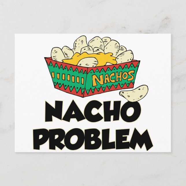Nacho Problem - Lustigt Ord Play Vykort (Framsida)