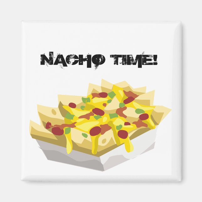 Nacho Time Magnet (Framsidan)