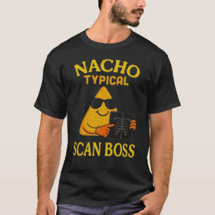 Nacho Typical Scan Boss T Shirt