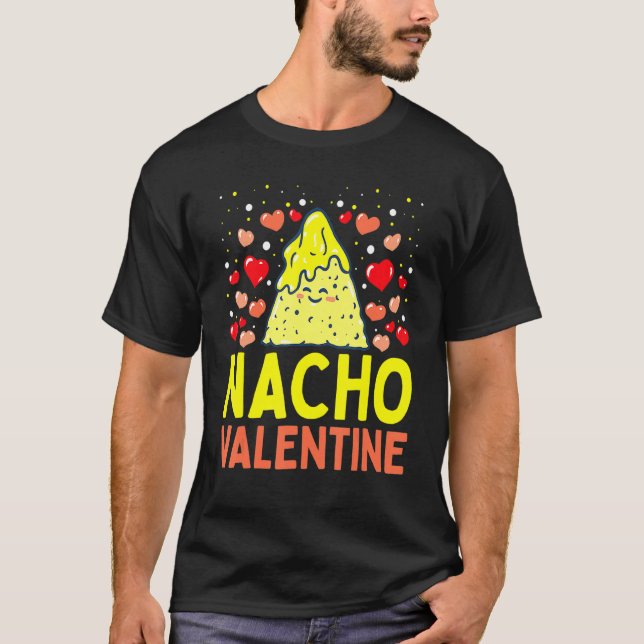 Nacho Valentine Funny Valentines Day Food Pun Mexi T Shirt (Framsida)