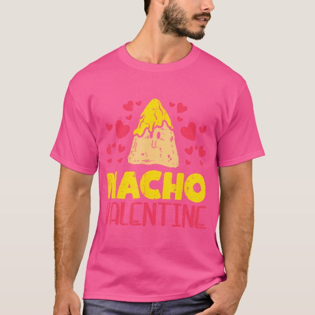 Nacho Valentine Funny Valentines day Food Pun Mexi T Shirt (Framsida)