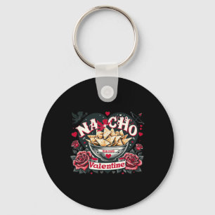 Nacho Valentine - Mexikanska Food Nacho Funny Vale Nyckelring